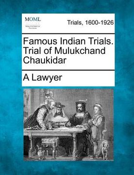 portada famous indian trials. trial of mulukchand chaukidar (en Inglés)