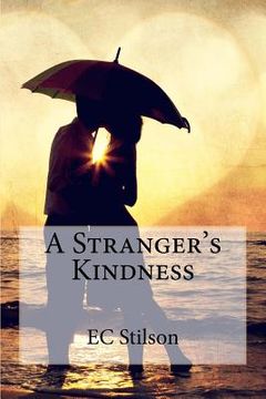 A Stranger's Kindness (en Inglés)