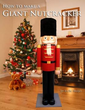 portada How to Make a Giant Nutcracker 