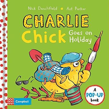 portada Charlie Chick Goes on Holiday (en Inglés)