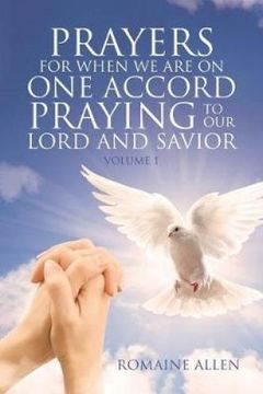 portada Prayers For When We Are On One Accord Praying To Our Lord And Savior (Volume One)