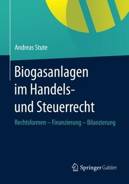 portada Biogasanlagen  im Handels- und Steuerrecht: Rechtsformen – Finanzierung – Bilanzierung (German Edition)