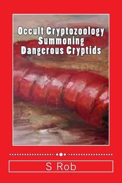 portada Occult Cryptozoology Summoning Dangerous Cryptids (en Inglés)
