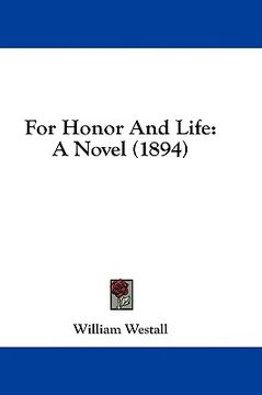 portada for honor and life: a novel (1894)