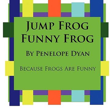 portada jump frog, funny frog---because frogs are funny (en Inglés)