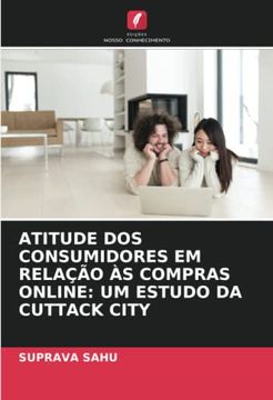 portada Atitude dos Consumidores em Relação às Compras Online: Um Estudo da Cuttack City (en Portugués)