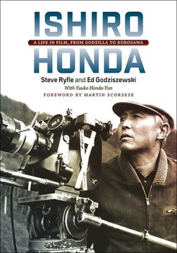 portada Ishiro Honda: A Life in Film, From Godzilla to Kurosawa 