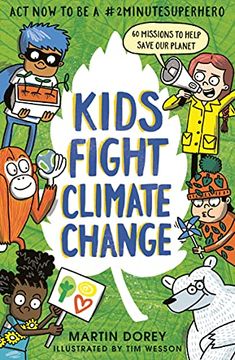 portada Kids Fight Climate Change: ACT Now to Be a #2minutesuperhero (en Inglés)