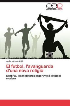 portada el futbol, l'avanguarda d'una nova religi (in Spanish)