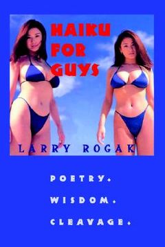 portada haiku for guys: poetry. wisdom. cleavage. (in English)