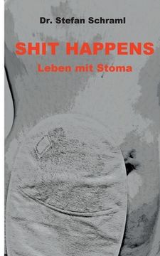 portada Shit happens: Leben mit Stoma (en Alemán)