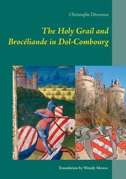 portada The Holy Grail and Brocéliande in Dol-Combourg (en Inglés)