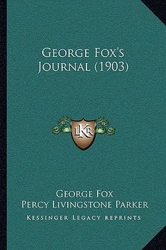 portada george fox's journal (1903) (en Inglés)