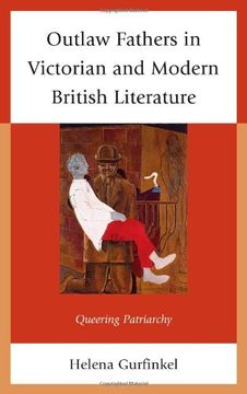 portada Outlaw Fathers in Victorian and Modern British Literature: Queering Patriarchy
