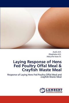 portada laying response of hens fed poultry offal meal & crayfish waste meal (en Inglés)