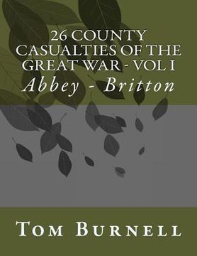 portada 26 County Casualties of the Great War Volume I: Abbey - Britton (in English)