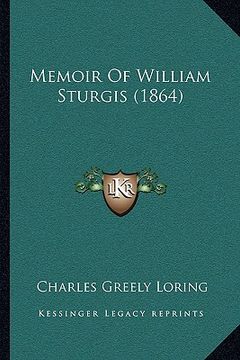 portada memoir of william sturgis (1864) (en Inglés)