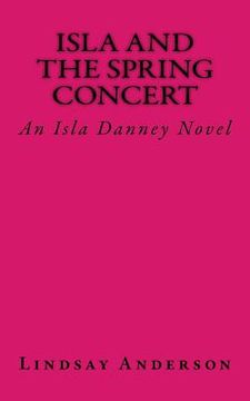 portada Isla and the Spring Concert: An Isla Danney Novel (in English)