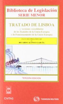 portada Tratado de Lisboa y versiones consolidadas de los Tratados de la Unión Europea y de Funcionamiento de la Unión Europea (Biblioteca de Legislación - Serie Menor)