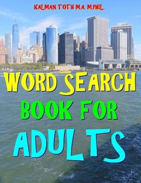 portada Word Search Book for Adults: 133 Extra Large Print Entertaining Themed Puzzles (en Inglés)