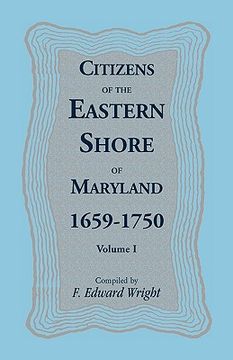 portada citizens of the eastern shore of maryland, 1659-1750 (en Inglés)