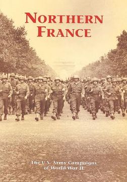 portada The U.S. Army Campaigns of World War II: Northern France (in English)