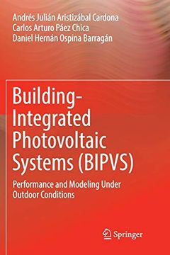 portada Building-Integrated Photovoltaic Systems (Bipvs): Performance and Modeling Under Outdoor Conditions (en Inglés)