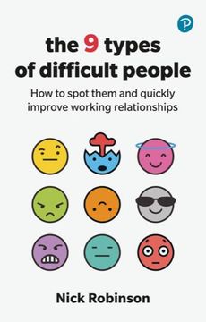 portada The 9 Types of Difficult People: How to Spot Them and Quickly Improve Working Relationships (in English)