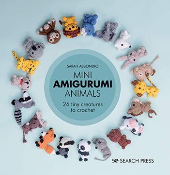 portada Mini Amigurumi Animals: 26 Tiny Creatures to Crochet (en Inglés)