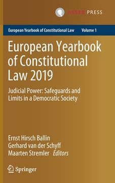 portada European Yearbook of Constitutional Law 2019: Judicial Power: Safeguards and Limits in a Democratic Society (en Inglés)