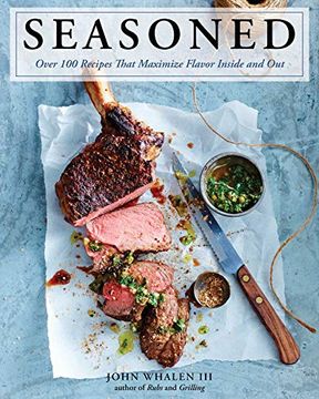 portada Seasoned: Over 100 Recipes That Maximize Flavor Inside and out (in English)