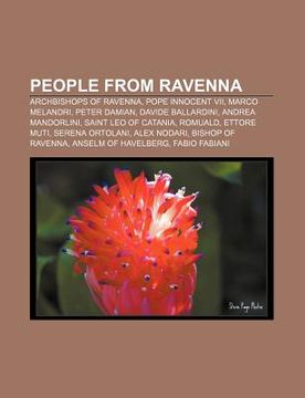 portada people from ravenna: archbishops of ravenna, pope innocent vii, marco melandri, peter damian, davide ballardini, andrea mandorlini