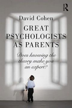 portada Great Psychologists as Parents: Does Knowing the Theory Make You an Expert?