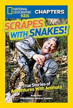 portada National Geographic Kids Chapters: Scrapes With Snakes: True Stories of Adventures With Animals (Ngk Chapters) (en Inglés)