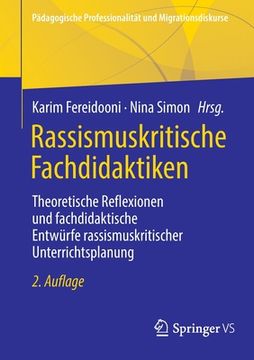 portada Rassismuskritische Fachdidaktiken: Theoretische Reflexionen Und Fachdidaktische Entwürfe Rassismuskritischer Unterrichtsplanung 