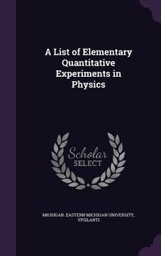 portada A List of Elementary Quantitative Experiments in Physics (en Inglés)