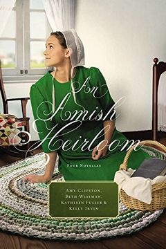 portada An Amish Heirloom: A Legacy of Love, the Cedar Chest, the Treasured Book, the Midwife's Dream (en Inglés)