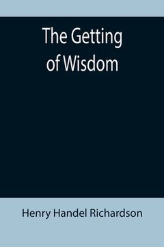 portada The Getting of Wisdom (en Inglés)