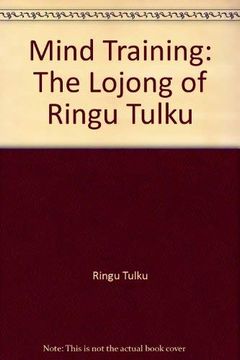 portada Mind Training: The Lojong of Ringu Tulku (en Inglés)