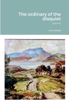 portada The ordinary of the disquiet: Poems (en Inglés)