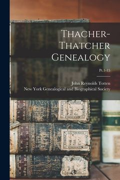 portada Thacher-Thatcher Genealogy; Pt.1-15 (en Inglés)