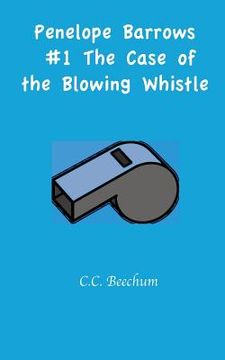 portada Penelope Barrows #1 The Case of the Blowing Whistle (en Inglés)