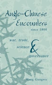 portada Anglo-Chinese Encounters Since 1800: War, Trade, Science and Governance (en Inglés)