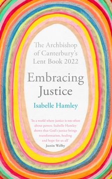 portada Embracing Justice: The Archbishop of Canterbury'S Lent Book 2022 (en Inglés)
