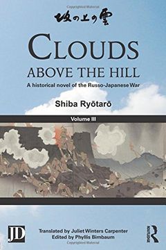portada Clouds above the Hill: A Historical Novel of the Russo-Japanese War, Volume 3