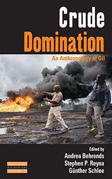 portada Crude Domination: An Anthropology of oil (Dislocations) (en Inglés)