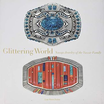 portada Glittering World: Navajo Jewelry of the Yazzie Family (en Inglés)