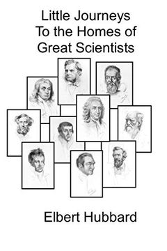 portada Little Journeys to the Homes of Great Scientists (in English)
