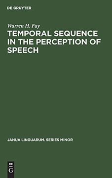 portada Temporal Sequence in the Perception of Speech (Janua Linguarum. Series Minor) (en Inglés)