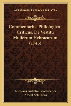 portada Commentarius Philologico-Criticus, De Vestitu Mulierum Hebraearum (1745) (en Latin)